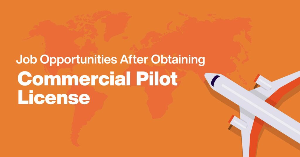 job opportunities after obtaining commercial pilot license