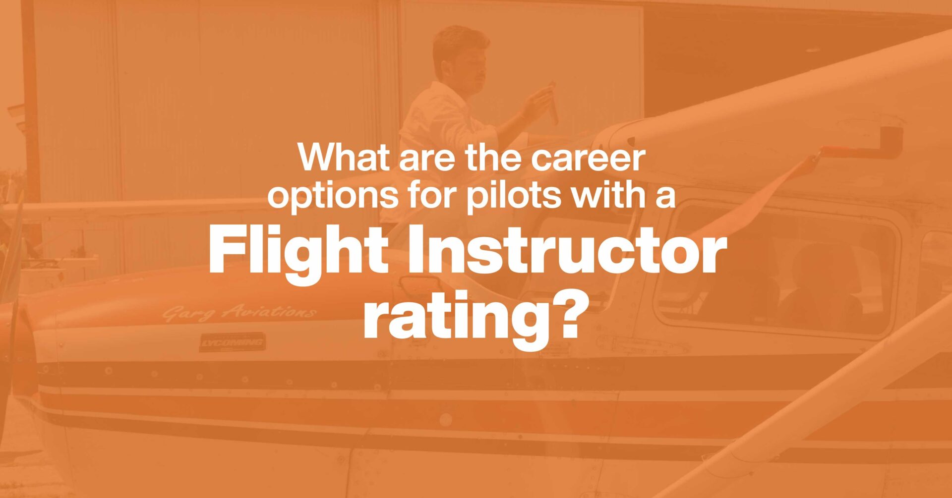 Flight Instructor Jobs Options for Pilots with a Flight Instructor Rating