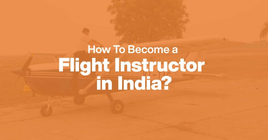 how to become flight instructor in India