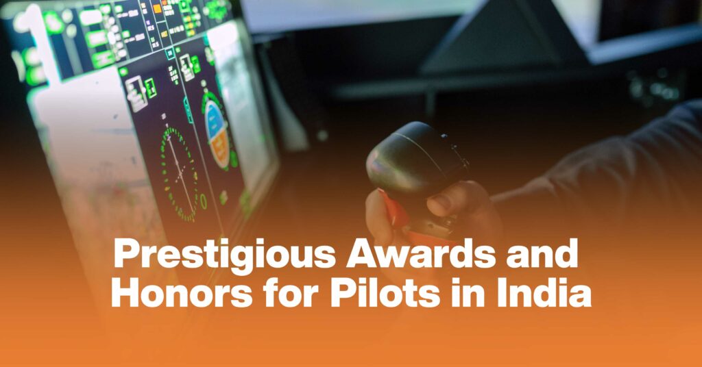Prestigious Awards and Honors for Pilots in India