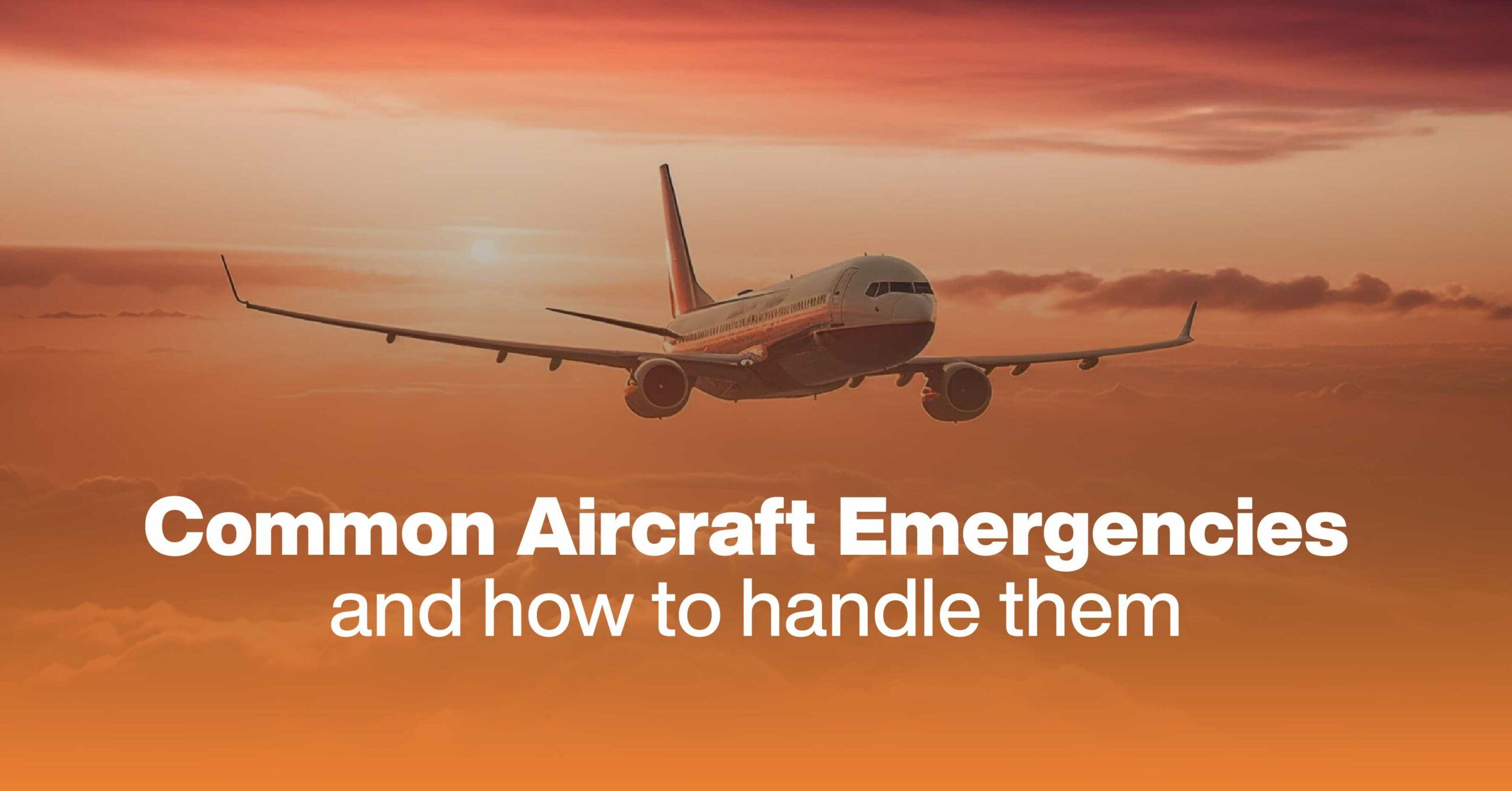 Common Aircraft Emergencies And How To Handle Them