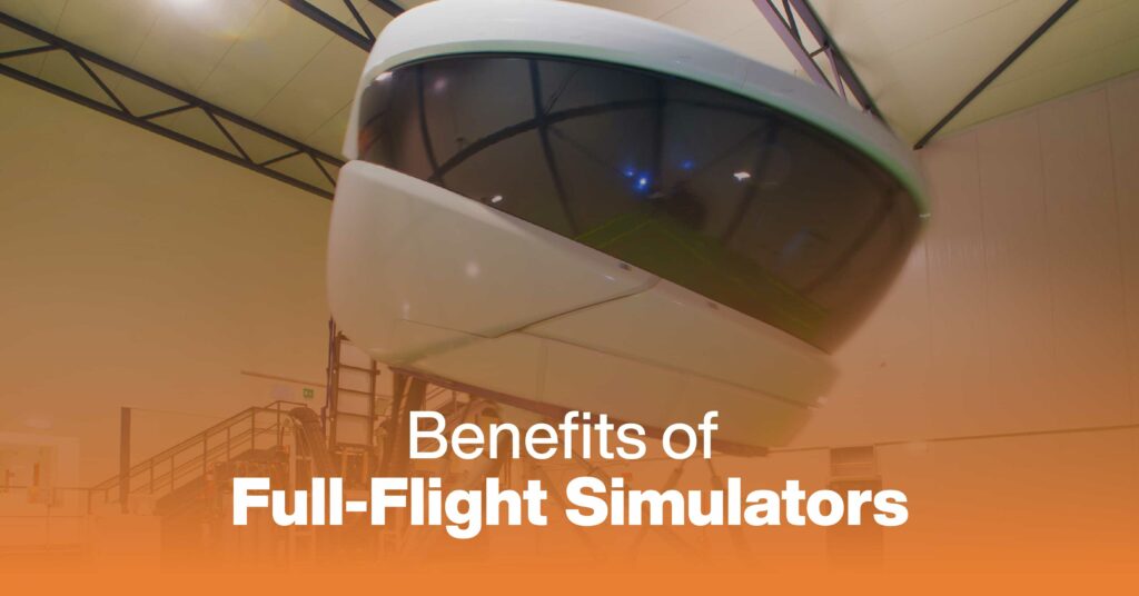 Benefits Of Full Flight Simulators