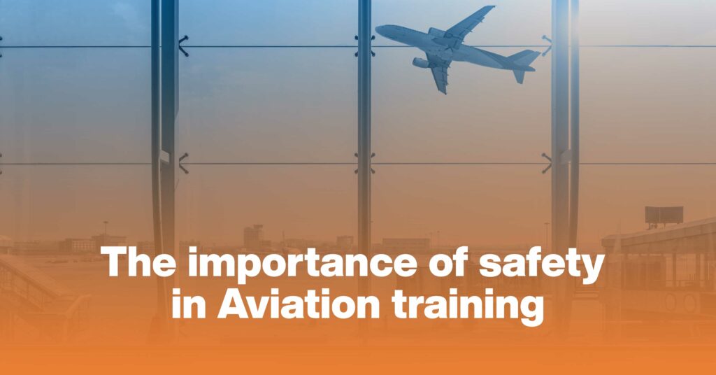 The Importance Of Safety In Aviation Training